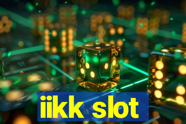 iikk slot